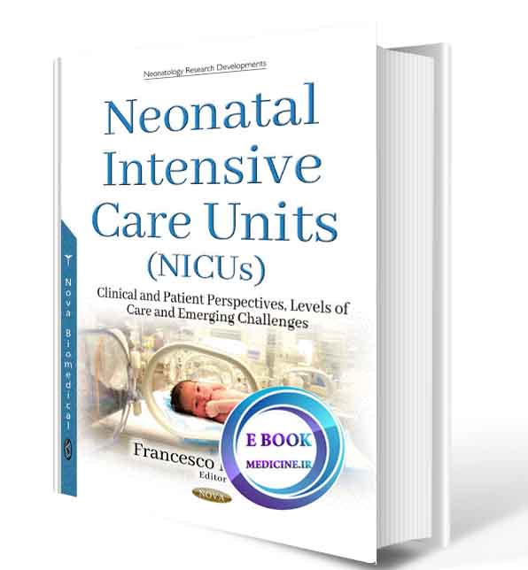 دانلود کتاب Neonatal Intensive Care Units (NICUs) 2017  (Original PDF)